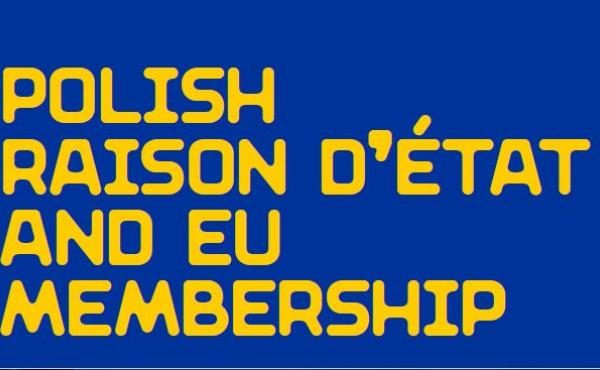 Polish Raison d’état and EU Membership